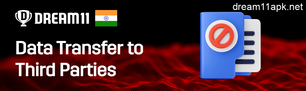 Data Transfer to Third Parties for Dream11 India