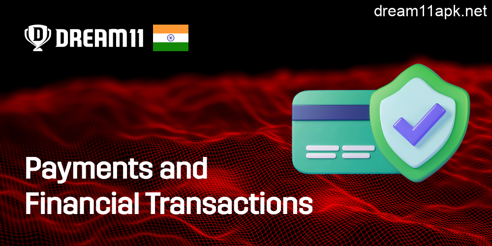 Payments and Financial Transactions in Dream11 India